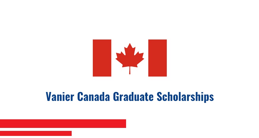 Vanier Canada Graduate Scholarship 2021 -